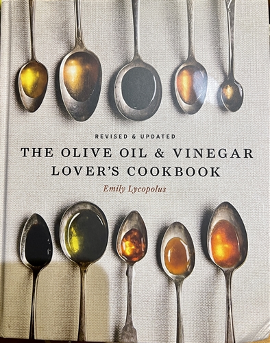 The Olive Oil and Vinegar Lovers Cookbook