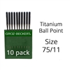 Groz Beckert Titanium Ball Point Needles 75/11 (10 Pack)