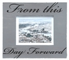 Frame RW Rustic Grey "FROM THIS DAY FORWARD" (8x10) 14x16"..