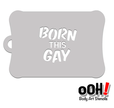 OOH! Born This Gay Stencil