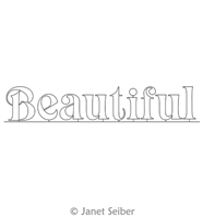 Digitized Longarm Quilting Design Encouraging Words-Beautiful was designed by Janet Seiber.