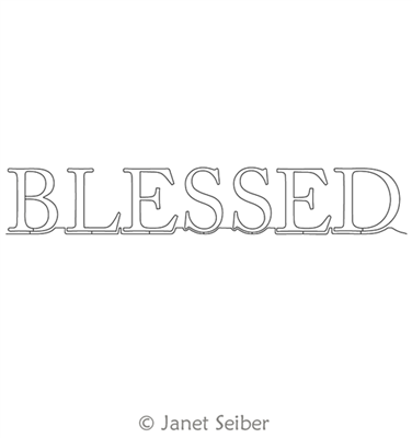 Digitized Longarm Quilting Design Encouraging Words - Blessed was designed by Janet Seiber.