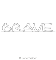 Digitized Longarm Quilting Design Encouraging Words - Brave was designed by Janet Seiber.