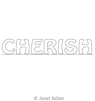 Digitized Longarm Quilting Design Encouraging Words - Cherish was designed by Janet Seiber.