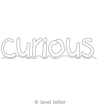 Digitized Longarm Quilting Design Encouraging Words - Curious was designed by Janet Seiber.