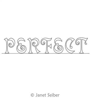 Digitized Longarm Quilting Design Encouraging Words - Perfect was designed by Janet Seiber.