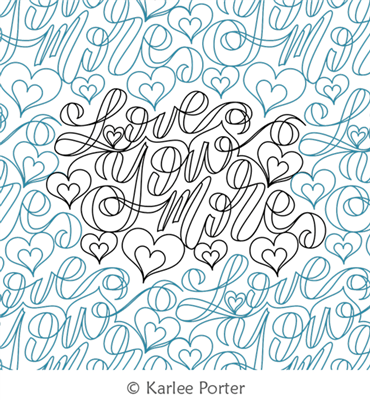 Digital Quilting Design Cursive Love You More by Karlee Porter.