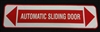 "Automatic Sliding Door" / "Automatic Sliding Door" - â€‹3 1/8"H x 12 1/4"W - â€‹(Two Sided) - ANSI 156.10 COMPLIANT - (NABCO)