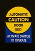 C-00081 - "Caution Automatic Door Activate Switch to Operate" - â€‹8"H x 6"W â€‹- (Two Sided) - â€‹ANSI 156.10 COMPLIANT - (NABCO)