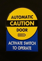 "Caution Automatic Door Activate Switch to Operate" - â€‹8"H x 6"W â€‹- (Two Sided) - â€‹ANSI 156.10 COMPLIANT - (NABCO)