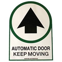 "Automatic Door Keep Moving " - â€‹8 5/8"H x 6 1/4"W â€‹- (Two Sided) - â€‹ANSI 156.10 COMPLIANT - (DECAL)