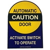 C7280 - "Caution Automatic Door Activate Switch to Operate" - â€‹8 5/8"H x 6 1/4"W â€‹- (Two Sided) - â€‹ANSI 156.10 COMPLIANT - (DECAL)