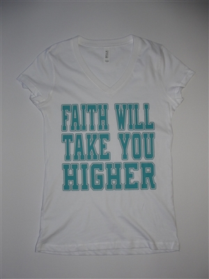 FAITH WILL TAKE YOU HIGHER
