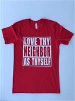 Love Thy Neighbor Men's Fashion Tee