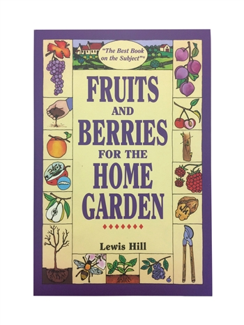 Fruits and Berries for the Home Garden - Lewis Hill