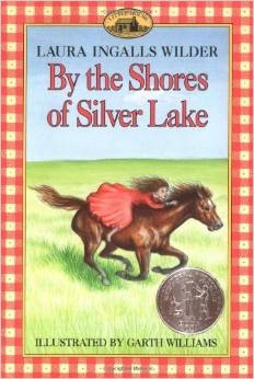 SECOND GRADE: By the Shores of Silver Lake by Laura Ingalls Wilder