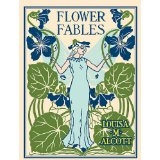 THIRD GRADE: Flower Fables by Louisa May Alcott
