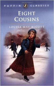 FOURTH GRADE: Eight Cousins by Louisa May Alcott