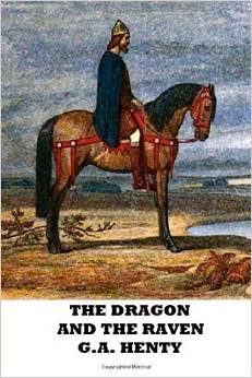 SIXTH GRADE: The Dragon and the Raven by G. A. Henty