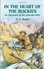 SEVENTH GRADE: In the Heart of the Rockies by G. A. Henty
