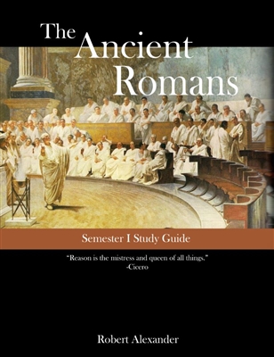 ANCIENT ROMAN YEAR: Study Guide for the First Semester Ancient Roman Year