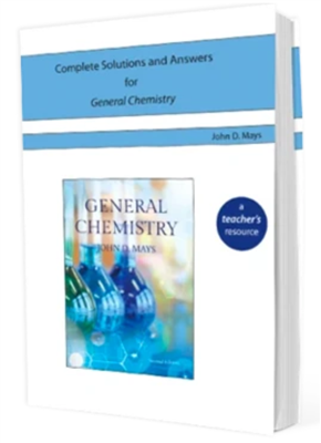 TENTH GRADE: Complete Solutions and Answers for General Chemistry