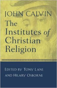 MIDDLE AGES YEAR: Institutes of the Christian Religion - Calvin