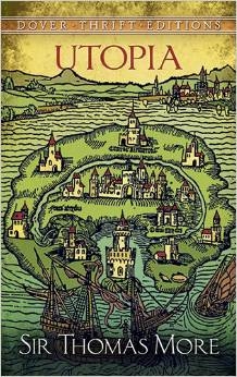 MIDDLE AGES YEAR: Utopia by Sir Thomas More
