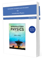 ELEVENTH GRADE: Complete Solutions and Answers to Introductory Physics, 3rd Edition