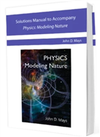 TWELFTH GRADE: Solutions Manual to Accompany Physics: Modeling Nature