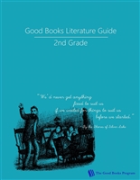 SECOND GRADE: Good Books Program Study Guide