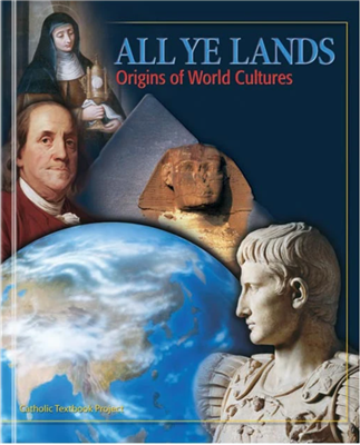 SEVENTH GRADE: All Ye Lands: Origins of World Cultures (Workbook)