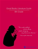 EIGHTH GRADE: Good Books Program Study Guide