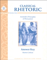 TENTH GRADE: Classical Rhetoric with Aristotle Answer Key