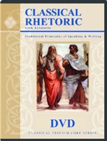 TENTH GRADE: Classical Rhetoric with Aristotle DVDs