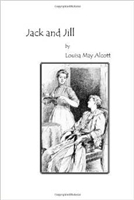 SIXTH GRADE: Jack and Jill by Louisa May Alcott