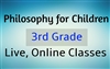 Philosophy for Children Online Class - 3rd Grade