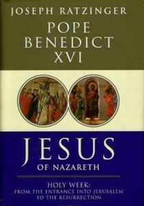 Jesus of Nazareth: Holy Week: From the Entrance into Jerusalem to the Resurrection by Joseph Ratzinger (Pope Benedict XVI)