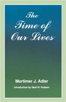 The Time of Our Lives: The Ethics of Common Sense (used book)