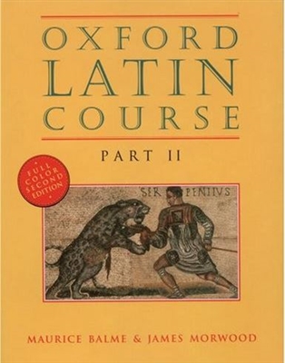 Oxford Latin Course, Part II Student Book (recommended for Grade 8)