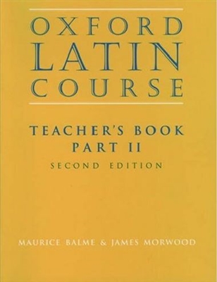 Oxford Latin Course: Teacher's Book Part II (recommended for Grade 8)