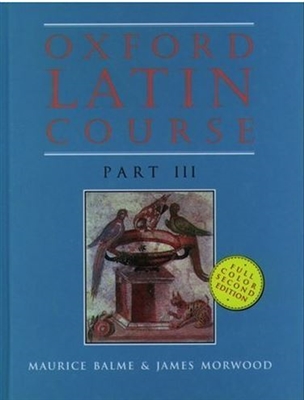 Oxford Latin Course, Part III Student Book (recommended for Grade 9)