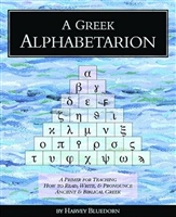 A Greek Alphabetarion: A Primer for Teaching How to Read, Write & Pronounce Ancient & Biblical Greek Paperback