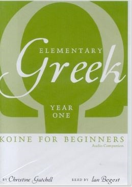 Elementary Greek Koine for Beginners, Year One Audio Companion Audio CD