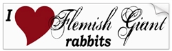 I Love Flemish Giant Rabbits Bumper Sticker