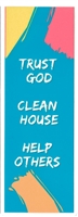 Trust God Clean House Help Others Laminated Recovery Bookmark
