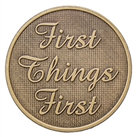 <!500>First Things First Slogan Medallion - Bronze