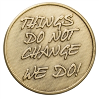 <!570>Things Do Not Change We Do Coin - Bronze