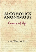 <!280> Alcoholics Anonymous Comes of Age - Hardcover