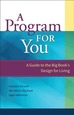 A Program For You-A Guide to the Big Book's Design for Living - Softcover Book